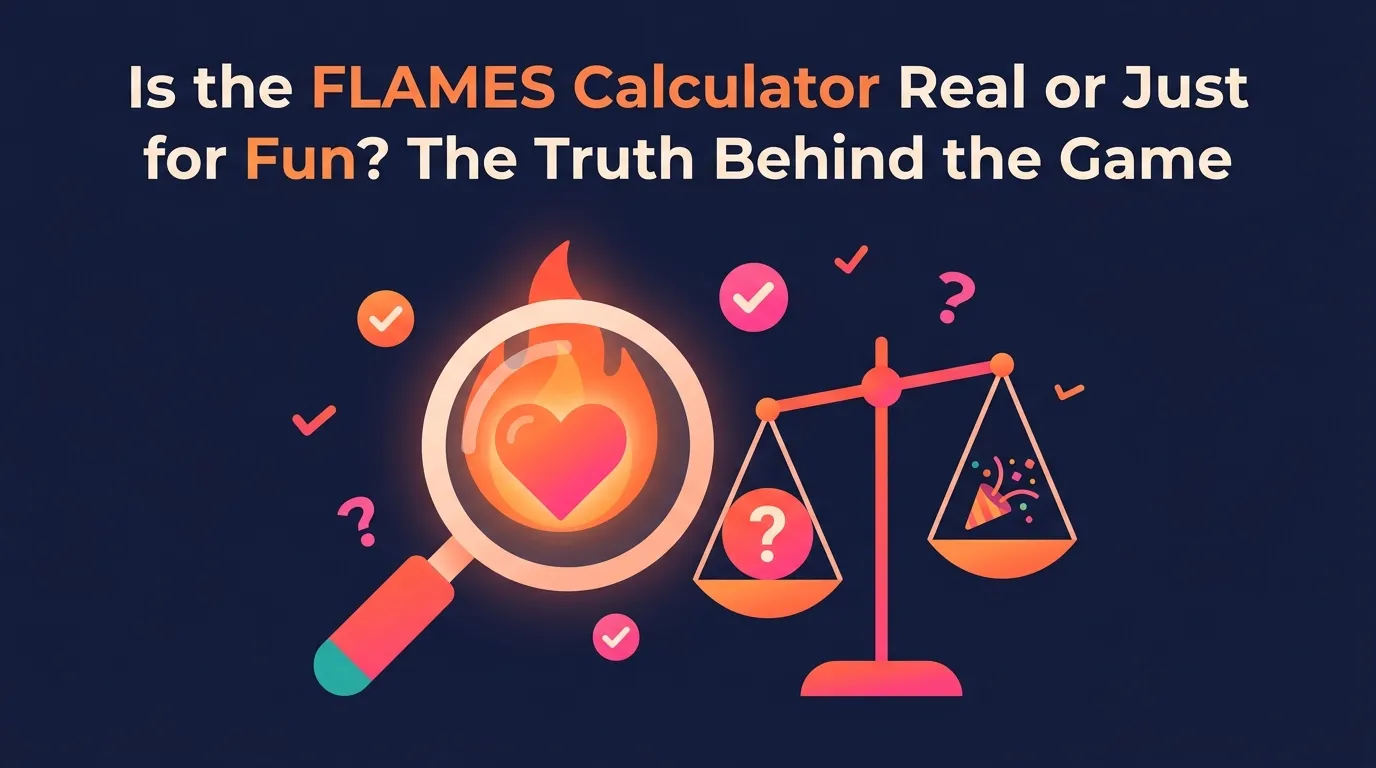 Is the FLAMES Calculator Real or Just for Fun The Truth Behind the Game